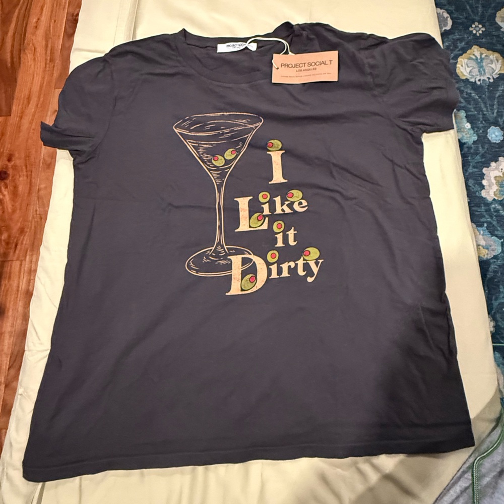 🫒 NWT Project Social T‎ “I Like It Dirty” Graphic Tee – Size L